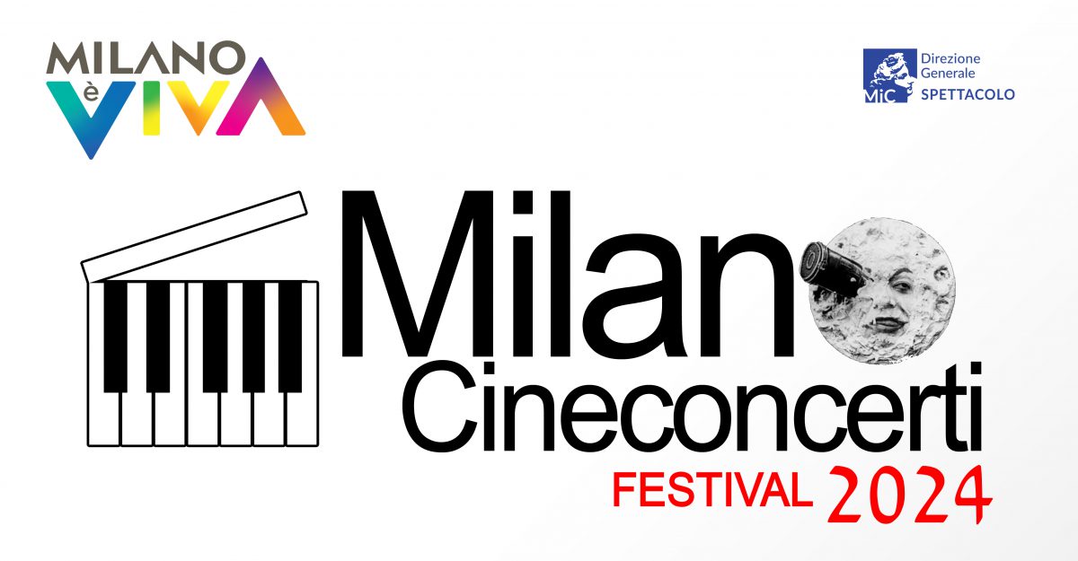 Milano Cineconcerti Festival 2024 – Milano è viva